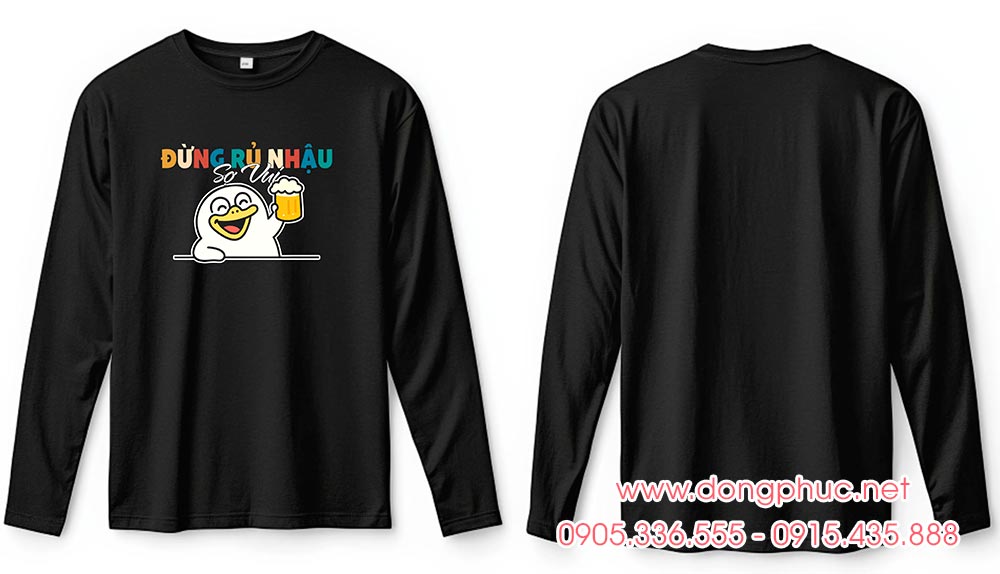 May và In áo phông dài tay Đừng rủ nhậu Sợ vui